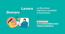 Domani lavoro: 7-8-9 novembre 2025 a Brescia
